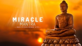 MIRACLE MANTRA  NAM MYOHO RENGE KYO [upl. by Marx]