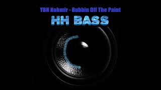 YBN Nahmir  Rubbin Off The Paint HARDEST BASS BOOST [upl. by Izogn362]