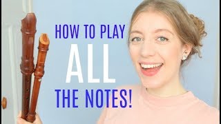 How to play ALL the notes on the recorder  Team Recorder [upl. by Adnorhs]